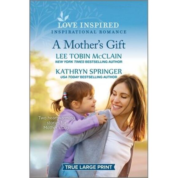 A Mother's Gift: An Uplifting Inspirational Romance -- Lee Tobin McClain - Picture 1 of 1